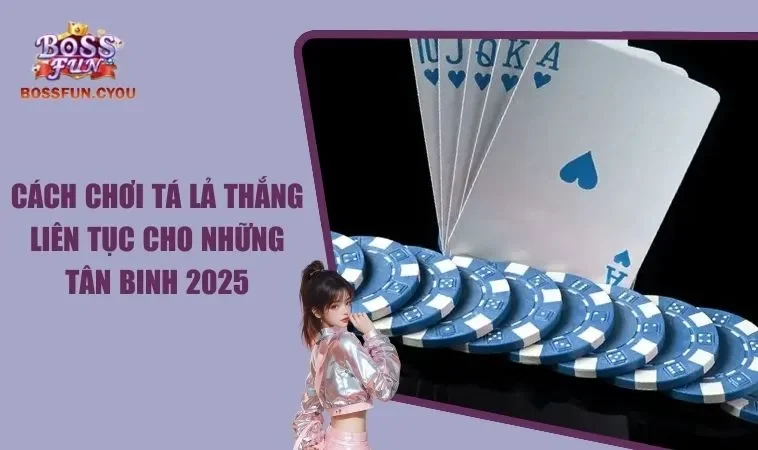 Cách chơi tá lả